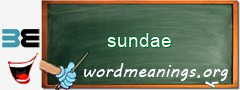 WordMeaning blackboard for sundae